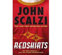 Redshirts: The laugh out loud meta sci fi adventure