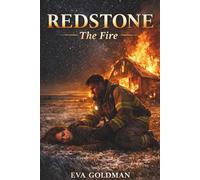 REDSTONE - The Fire: A Small Town Slow-Burn Romance (The Redstone Series)