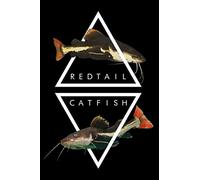 Redtail Catfish Notebook: Do you love the fish keeping hobby? Do you love monster fish and catfish in particular? This redtail catfish notebook is perfect for keeping track of your water changes.