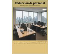 Reducción de personal: El adiós sin Remordimientos