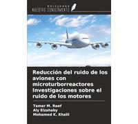 Reducción del ruido de los aviones con microturborreactores Investigaciones sobre el ruido de los motores
