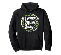Reduce Reuse And Judge Earth Day Planet Students Teachers Pullover Hoodie