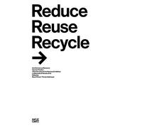 Reduce, Reuse, Recycle: Architecture as ResourceGerman Pavilion / 13th International Architecture Exhibition La Biennale di Venezia 201213th ... Exhibition La Biennale di Venezia 2012