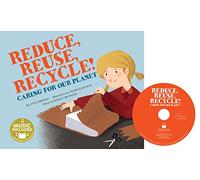 Reduce, Reuse, Recycle!: Caring for Our Planet (Me, My Friends, My Community: Caring for Our Planet)