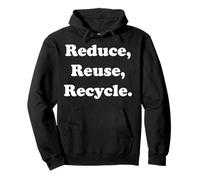Reduce Reuse Recycle Environmental Awareness Pullover Hoodie