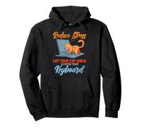 Reduce stress. Let your cat walk across your keyboard Pullover Hoodie