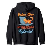 Reduce stress. Let your cat walk across your keyboard Zip Hoodie