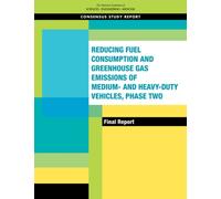 Reducing Fuel Consumption and Greenhouse Gas Emissions of Medium- and Heavy-Duty Vehicles, Phase Two : Final Report