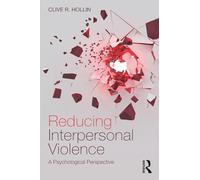 Reducing Interpersonal Violence: A Psychological Perspective