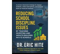 Reducing School Discipline Issues: Teaching Investing and Wealth-Building In K-12 Schools