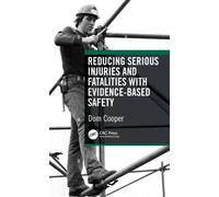 Reducing Serious Injuries and Fatalities with Evidence-Based Safety