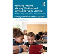 Reducing Teachers' Marking Workload – How to Create More Impact with Less Marking