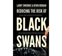 Reducing the Risk of Black Swans: Using the Science of Investing to Capture Returns with Less Volatility