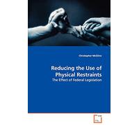 Reducing the Use of Physical Restraints: The Effect of Federal Legislation