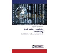 Reduction Levels in Subtitling: DVD Subtitling: A Convergence of Trends