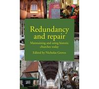 Redundancy and Renewal: Maintaining and Using Historic Churches