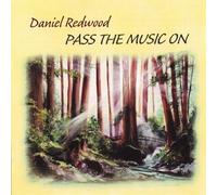 Redwood, Daniel - Pass the Music on