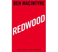 Redwood : The Untold Story of the Cold War's Most Extraordinary Spy