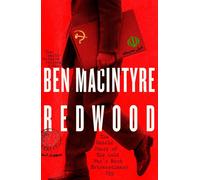 Redwood: The Untold Story of the Cold War's Most Extraordinary Spy by Ben Macint