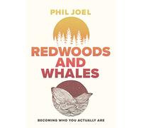 Redwoods and Whales: Becoming Who You Actually Are