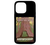Redwoods Humor Humboldt County Northern California Case for iPhone 14 Pro Max
