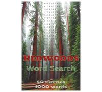 REDWOODS Word Search 50 Puzzles 1000 words: BRAIN EXERCISE GREAT FOR TRAVEL!
