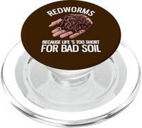 Redworms Because Life's Too Short For Bad Soil Worm Farming PopSockets PopGrip for MagSafe