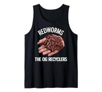 Redworms The OG Recyclers Funny Worm Farming Tank Top