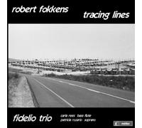 Ree:Rozario:Fidelio Trio - Fokkens: Tracing Lines