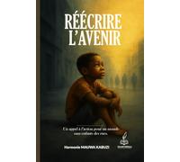 RÉÉCRIRE L’AVENIR: Un appel à l’action pour un monde sans enfants des rues