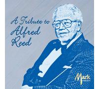 REED,ALFRED - Tribute to Alfred Reed