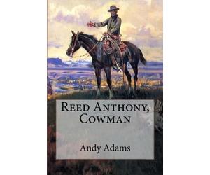 Reed Anthony, Cowman