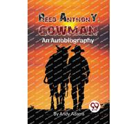 Reed Anthony, Cowman : An Autobiography