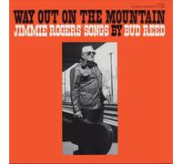 Reed, Bud - Way Out on the Mountain
