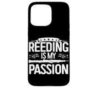 Reeding Is My Passion Oboist Music Lover Oboe Case for iPhone 15 Pro Max