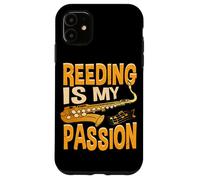 Reeding Is My Passion Saxophone Saxophonist Case for iPhone 11
