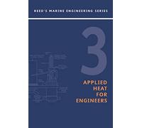 Reeds: Applied Heat for Marine Engineers: v.3 (Reed's Marine Engineering)