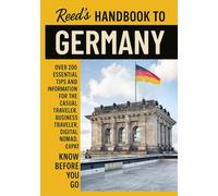 Reed's Handbook to Germany: A Practical Guide with Bite-Sized Essentials and Tips for Traveling and Understanding Daily Customs in Germany (Reed's Travel Handbooks)