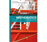 Reeds Vol 1: Mathematics for Marine Engineers (Reeds Marine Engineering and Technology Series)