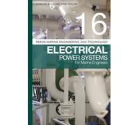Reeds Vol 16: Electrical Power Systems for Marine Engineers