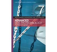 Reeds Vol 7: Advanced Electrotechnology for Marine Engineers (Reeds Marine Engineering and Technology Series)