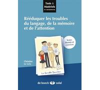 Rééduquer les troubles du langage, de la mémoire et de l'attention: Textes illustrés et exercices