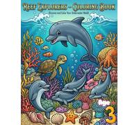 Reef Explorers- Coloring Book: Discover and Color your Underwater World (Marine Creatures Coloring Book)