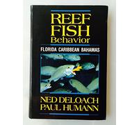 Reef Fish Behavior: Florida, Caribbean, Bahamas