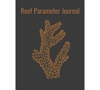 Reef Parameter Journal: Track your saltwater/marine aquarium's water parameters in a weekly chart