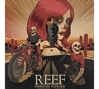 Reef - Shoot Me Your Ace [VINYL]