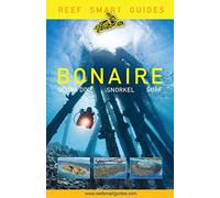Reef Smart Guides Bonaire: Scuba Dive. Snorkel. Surf. (Best Diving Spots in the Netherlands' Bonaire)