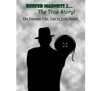 Reefer Madness 2 The True Story!