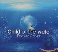 Reekers, Edward - Child of the Water