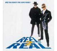 Reel 2 Real - Are You Ready for Some More?
